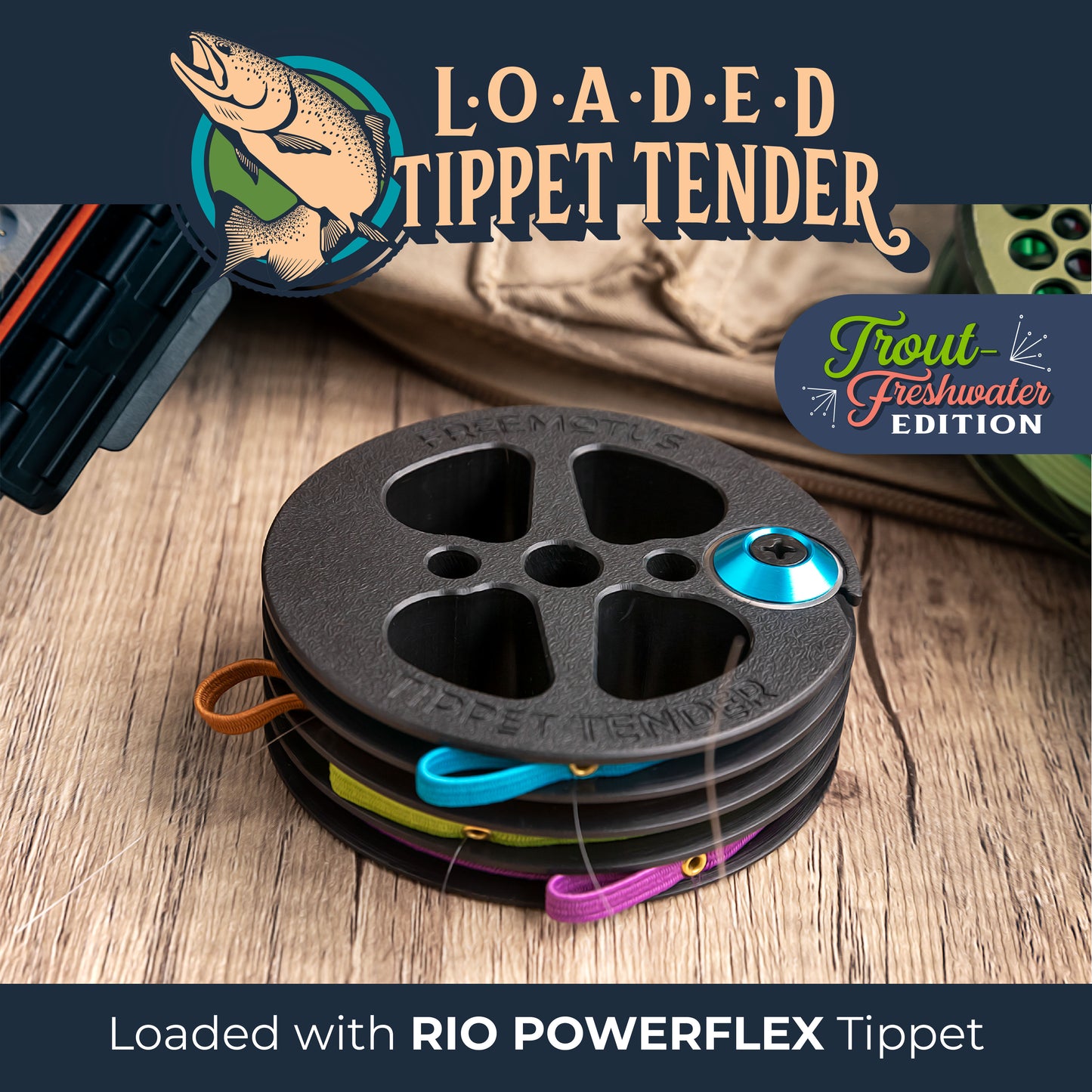 LOADED Tippet Tender (Trout-Freshwater)